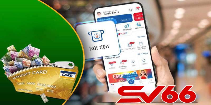 Rút tiền SV66 | Hướng dẫn chi tiết và dễ dàng cho người dùng